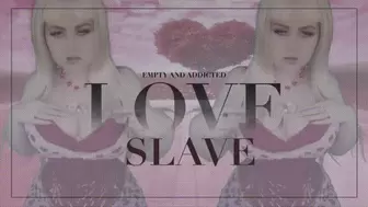 Empty and Addicted Love Slave 4K