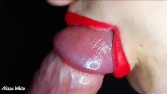 Sensual Sloppy BJ with red lips - Wet Swallowing Dong.